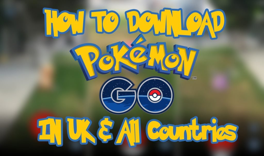download pokemon go in any country