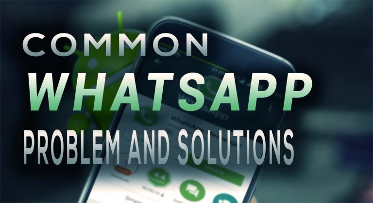 Some Common WhatsApp Problems Fixes