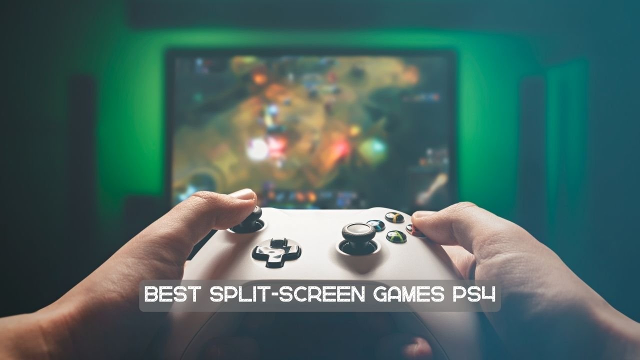 best split screen games ps4